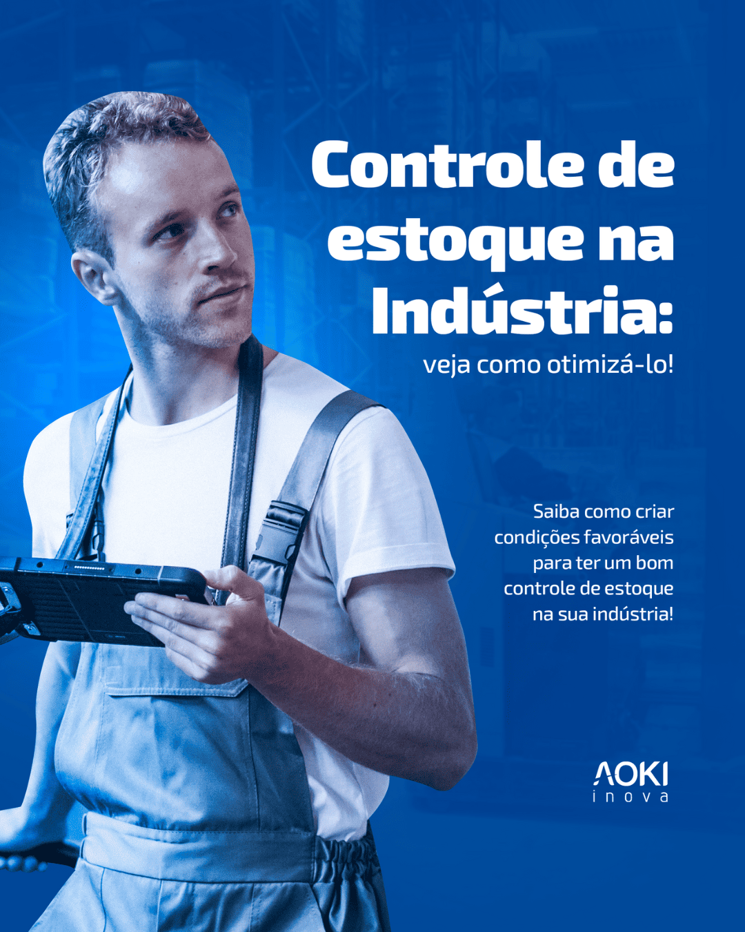 Controle de estoque na indústria: Veja como otimizá-lo